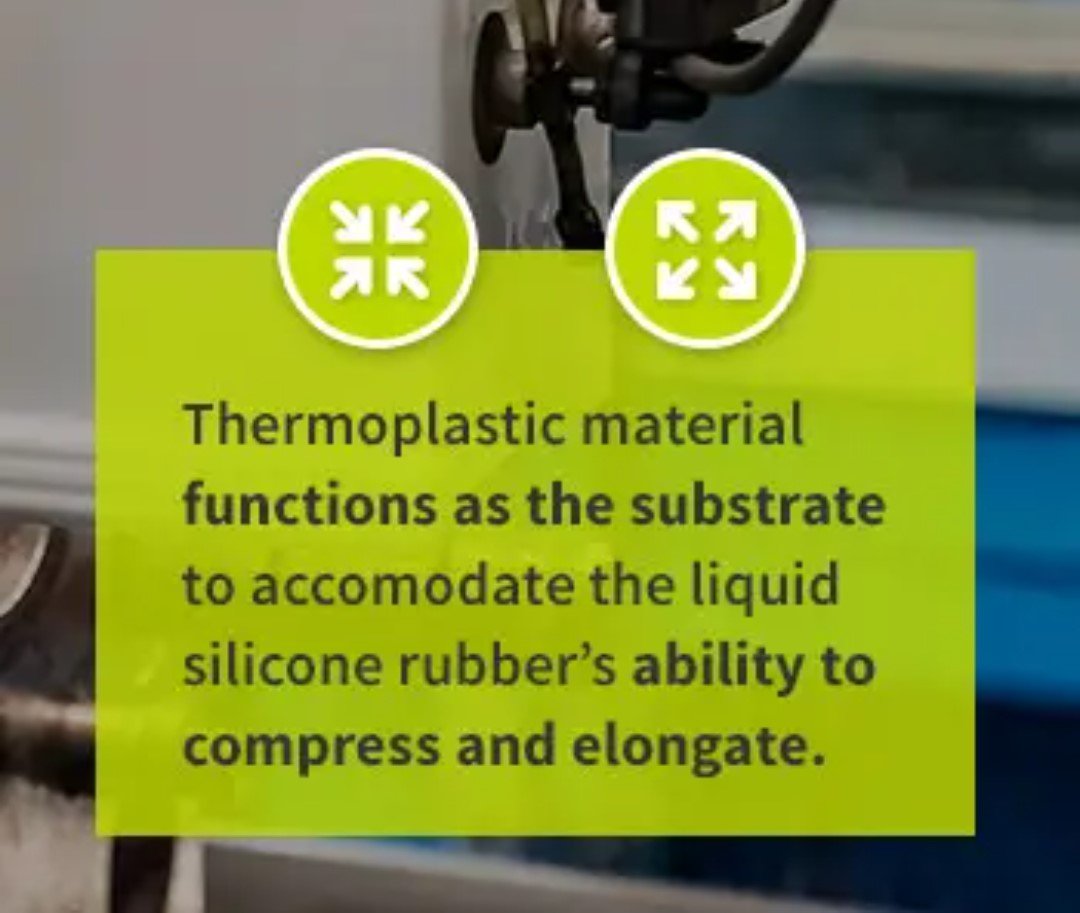"liquid silicone rubber molding over plastic substrate"